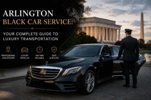 Arlington Black Car Service: Your Complete Guide to Luxury Transportation